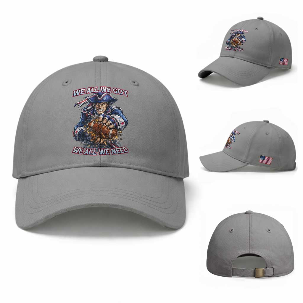 We All We Got We All We Need Baseball Cap Football Fan