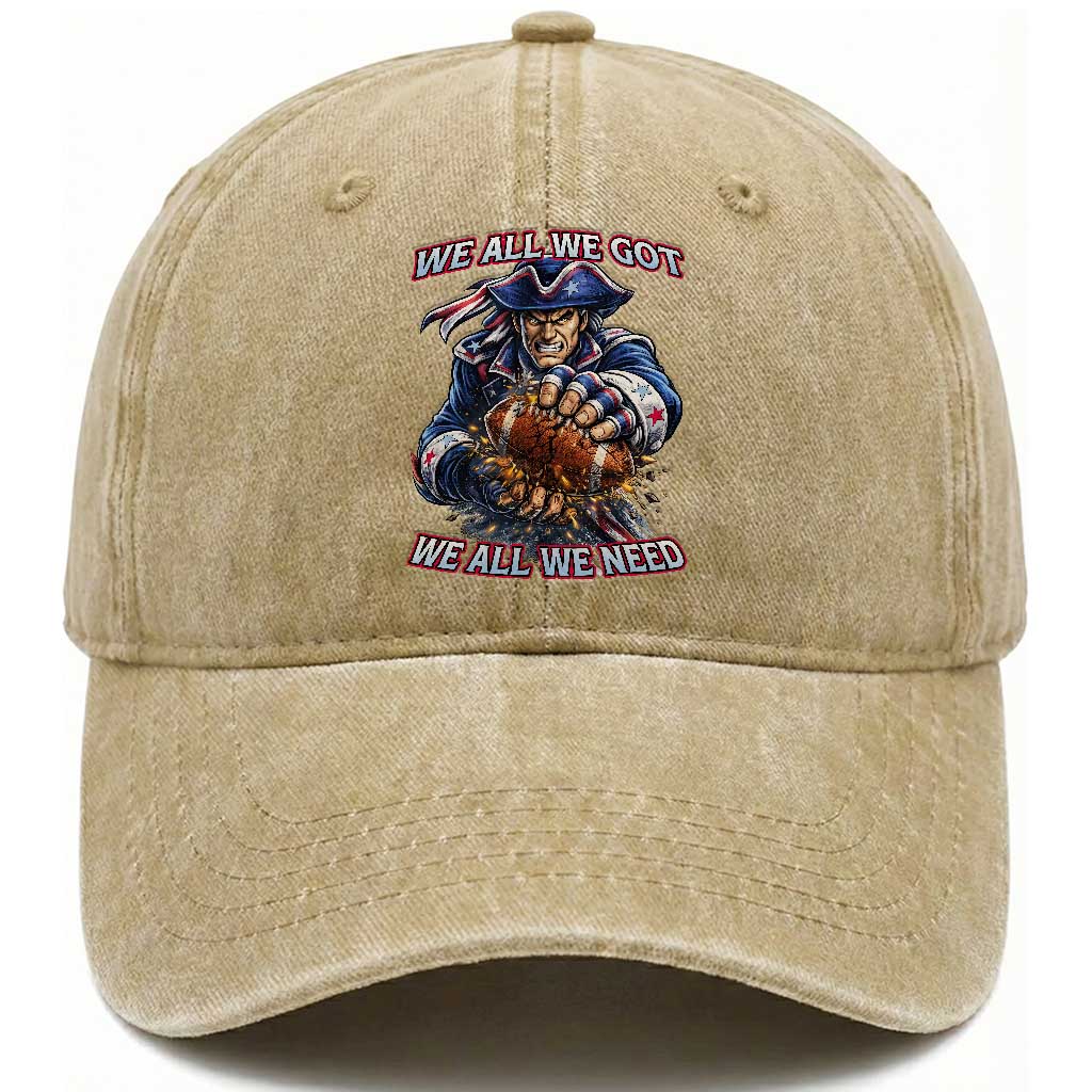 We All We Got We All We Need Washed Cotton Baseball Cap Football Fan