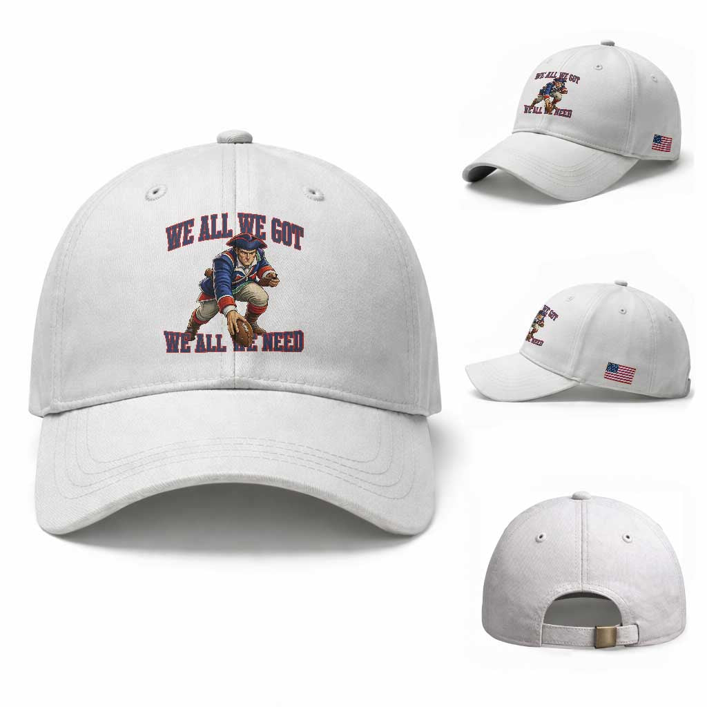 We All We Got We All We Need Baseball Cap Football Fan Supporter
