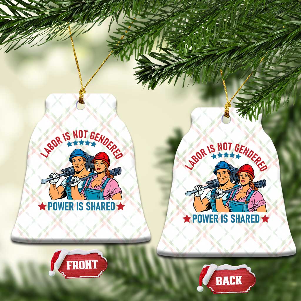 Labor Day Union Strong Feminism Ceramic Ornament Labor Is Not Gendered Power Is Shared