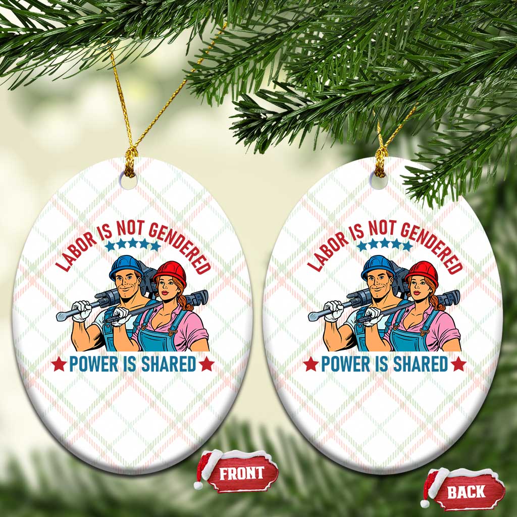 Labor Day Union Strong Feminism Ceramic Ornament Labor Is Not Gendered Power Is Shared