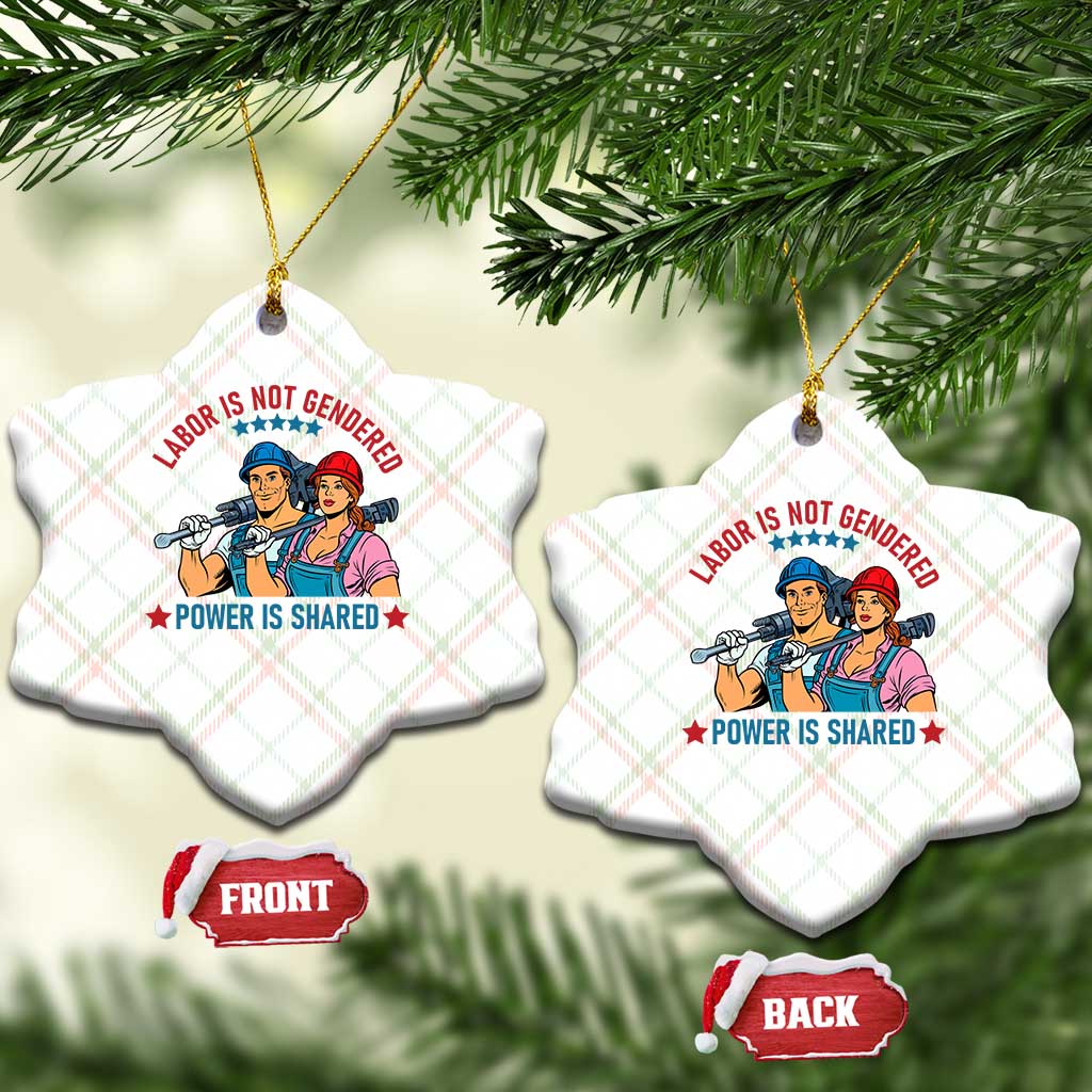 Labor Day Union Strong Feminism Ceramic Ornament Labor Is Not Gendered Power Is Shared