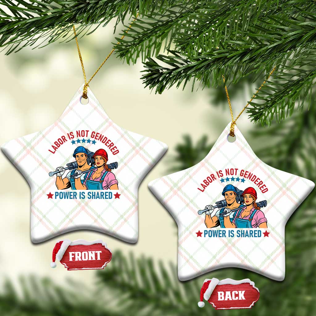 Labor Day Union Strong Feminism Ceramic Ornament Labor Is Not Gendered Power Is Shared