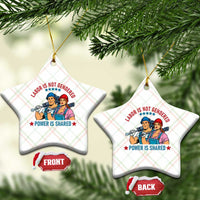 Labor Day Union Strong Feminism Ceramic Ornament Labor Is Not Gendered Power Is Shared