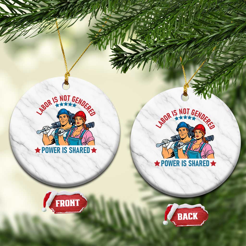 Labor Day Union Strong Feminism Ceramic Ornament Labor Is Not Gendered Power Is Shared