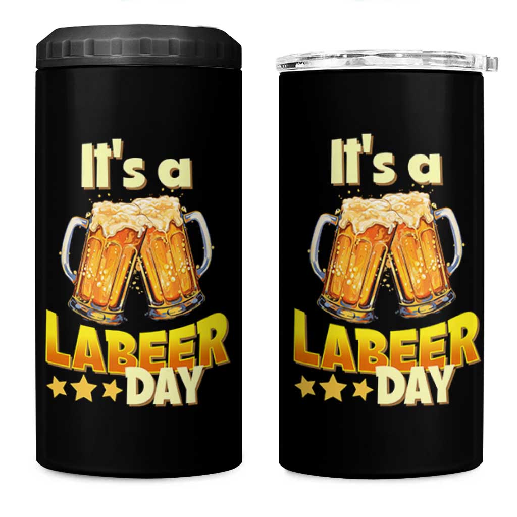 It Is A Labeer Day 4 in 1 Can Cooler Tumbler Beer Drinking Labor Day Party Gift