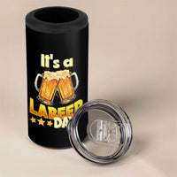 It Is A Labeer Day 4 in 1 Can Cooler Tumbler Beer Drinking Labor Day Party Gift