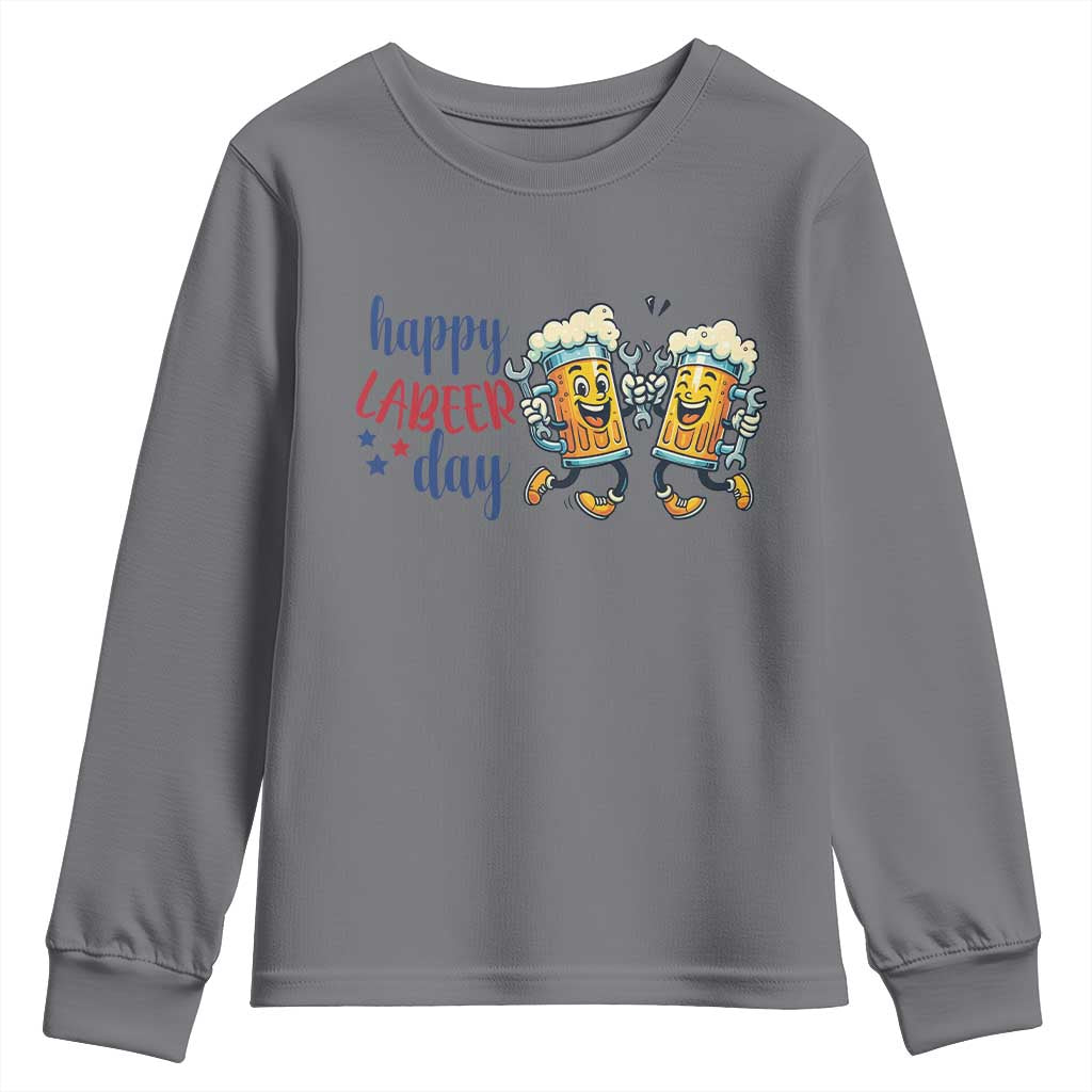 Happy Labeer Day Youth Sweatshirt Funny Labor Day Beer Union Worker Humor