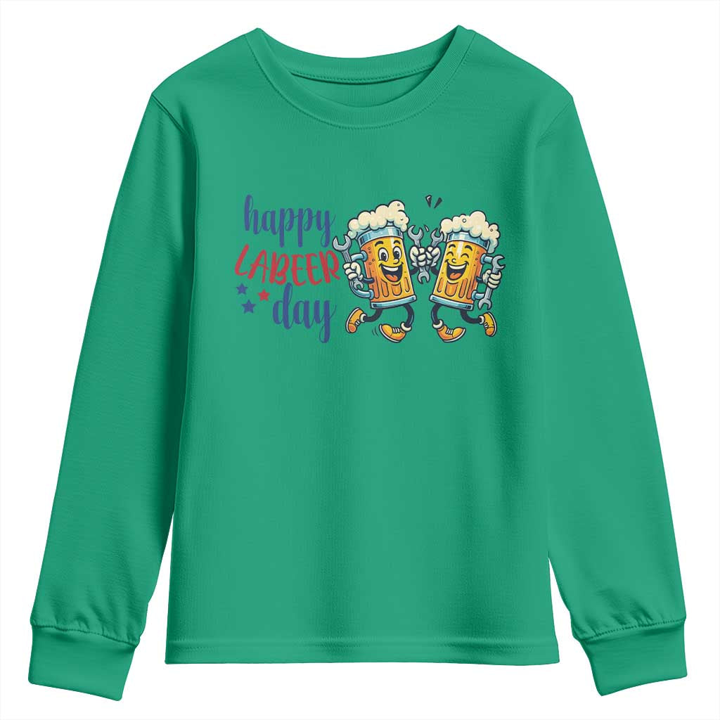 Happy Labeer Day Youth Sweatshirt Funny Labor Day Beer Union Worker Humor