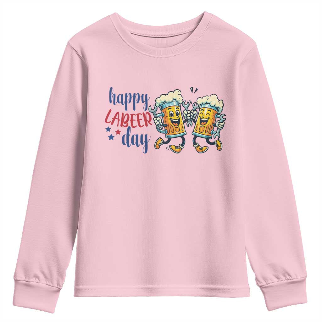 Happy Labeer Day Youth Sweatshirt Funny Labor Day Beer Union Worker Humor