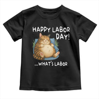Funny Fat Cat Resting Lazy Cat Toddler T Shirt Happy Labor Day Whats Labor