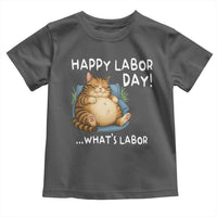 Funny Fat Cat Resting Lazy Cat Toddler T Shirt Happy Labor Day Whats Labor