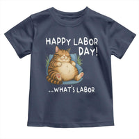 Funny Fat Cat Resting Lazy Cat Toddler T Shirt Happy Labor Day Whats Labor