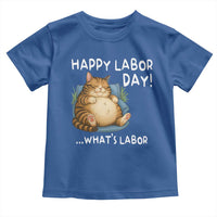 Funny Fat Cat Resting Lazy Cat Toddler T Shirt Happy Labor Day Whats Labor