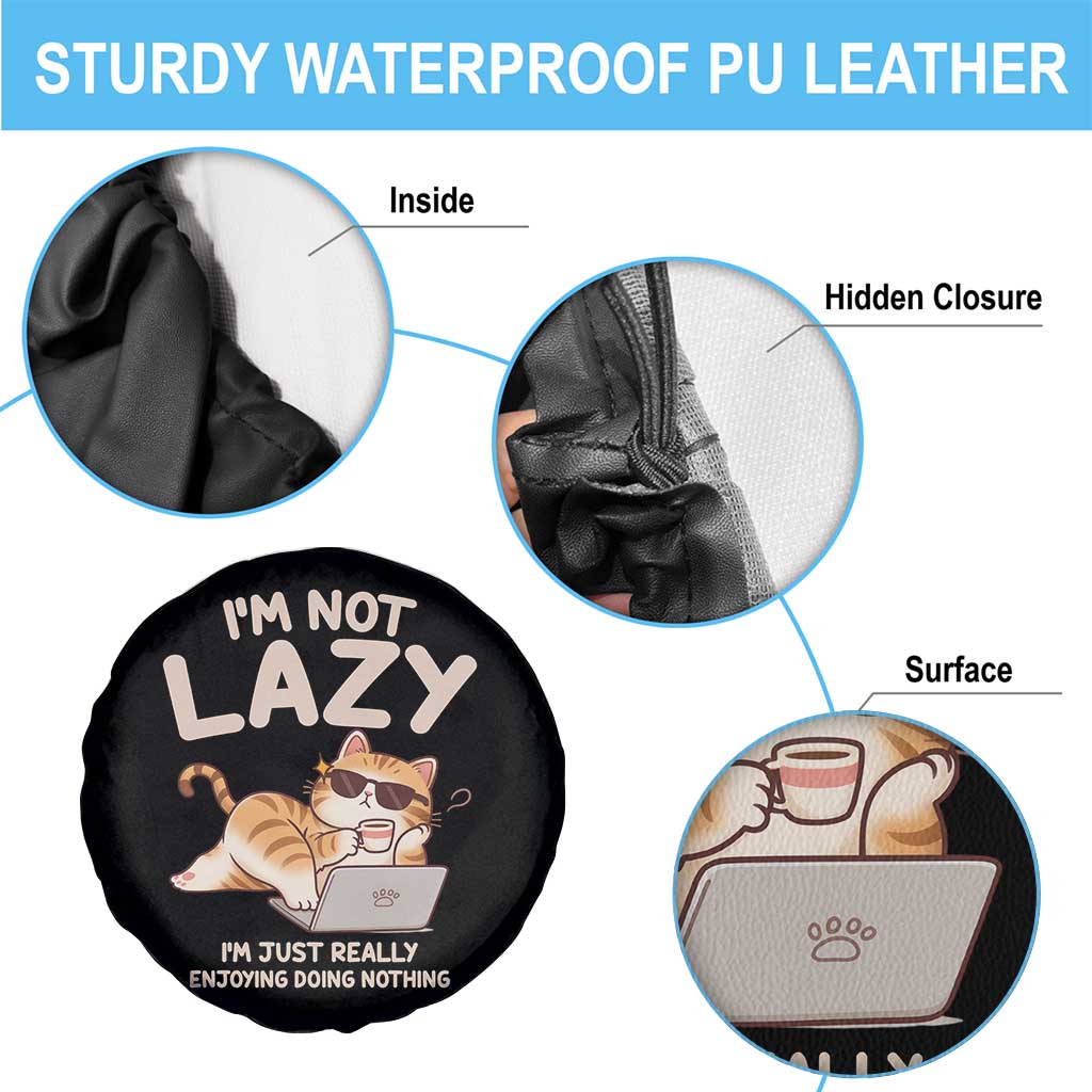 Funny Lazy Cat Spare Tire Cover I'm Not Lazy I'm Just Really Enjoying Doing Nothing - Wonder Print Shop