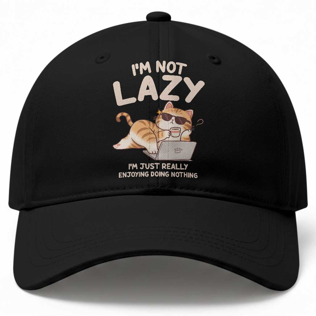 Funny Lazy Cat Baseball Cap I'm Not Lazy I'm Just Really Enjoying Doing Nothing