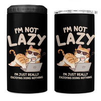Funny Lazy Cat 4 in 1 Can Cooler Tumbler I'm Not Lazy I'm Just Really Enjoying Doing Nothing