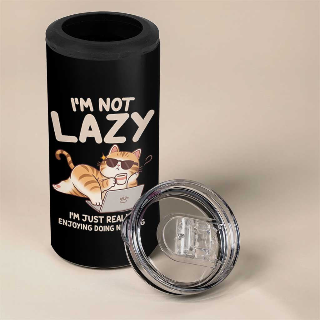 Funny Lazy Cat 4 in 1 Can Cooler Tumbler I'm Not Lazy I'm Just Really Enjoying Doing Nothing
