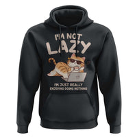 Funny Lazy Cat Hoodie I'm Not Lazy I'm Just Really Enjoying Doing Nothing - Wonder Print Shop