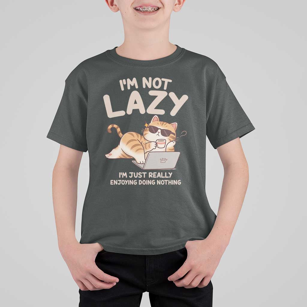 Funny Lazy Cat T Shirt For Kid I'm Not Lazy I'm Just Really Enjoying Doing Nothing - Wonder Print Shop