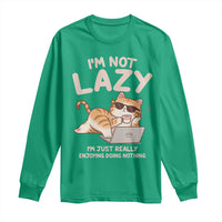 Funny Lazy Cat Long Sleeve Shirt I'm Not Lazy I'm Just Really Enjoying Doing Nothing - Wonder Print Shop