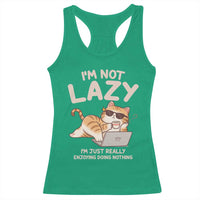Funny Lazy Cat Racerback Tank Top I'm Not Lazy I'm Just Really Enjoying Doing Nothing - Wonder Print Shop