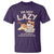 Funny Lazy Cat T Shirt I'm Not Lazy I'm Just Really Enjoying Doing Nothing - Wonder Print Shop