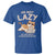Funny Lazy Cat T Shirt I'm Not Lazy I'm Just Really Enjoying Doing Nothing - Wonder Print Shop