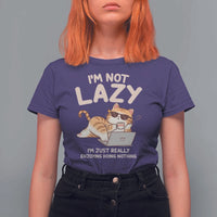 Funny Lazy Cat T Shirt For Women I'm Not Lazy I'm Just Really Enjoying Doing Nothing - Wonder Print Shop