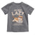Funny Lazy Cat Toddler T Shirt I'm Not Lazy I'm Just Really Enjoying Doing Nothing - Wonder Print Shop