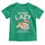 Funny Lazy Cat Toddler T Shirt I'm Not Lazy I'm Just Really Enjoying Doing Nothing - Wonder Print Shop