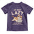Funny Lazy Cat Toddler T Shirt I'm Not Lazy I'm Just Really Enjoying Doing Nothing - Wonder Print Shop