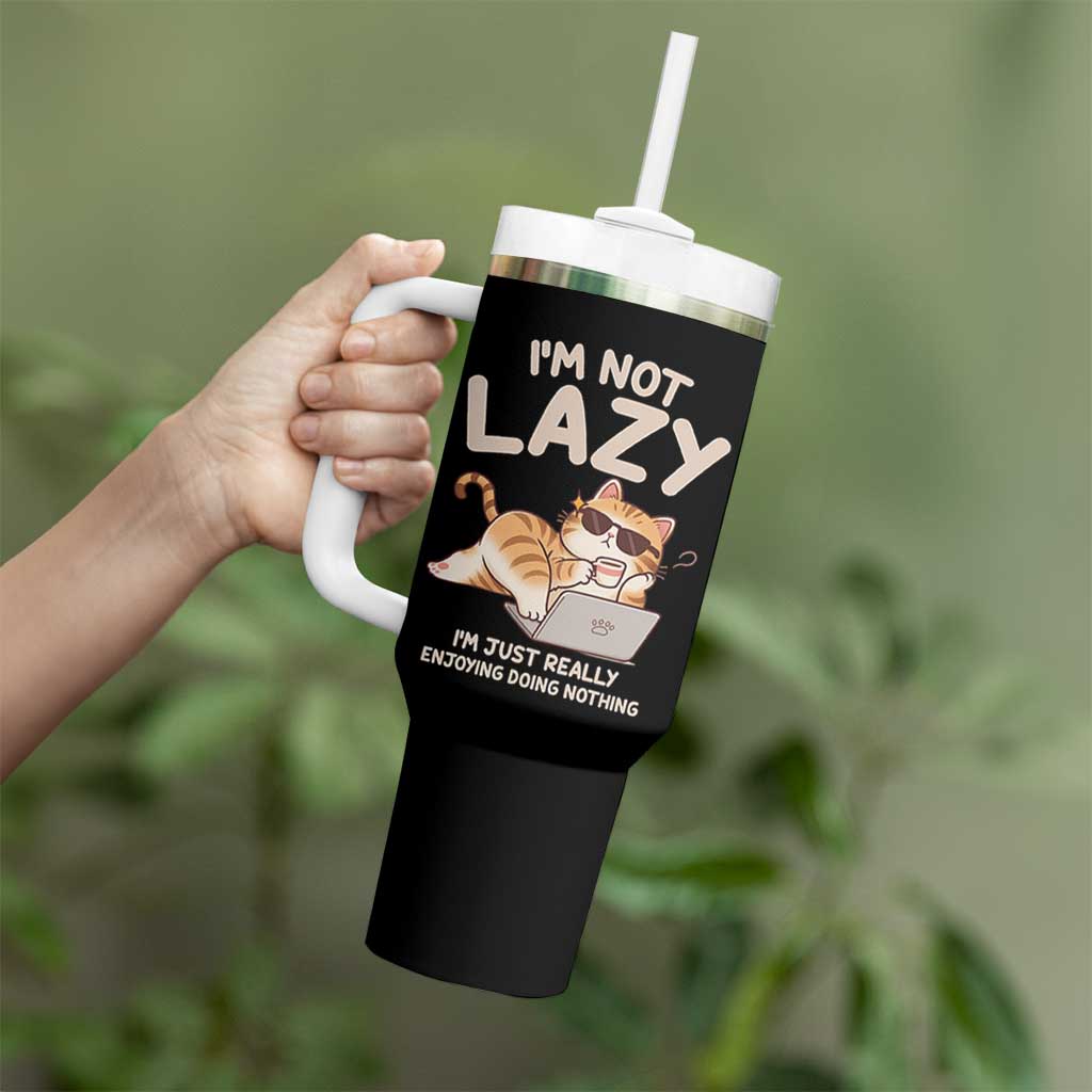 Funny Lazy Cat Tumbler With Handle I'm Not Lazy I'm Just Really Enjoying Doing Nothing