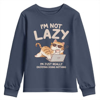 Funny Lazy Cat Youth Sweatshirt I'm Not Lazy I'm Just Really Enjoying Doing Nothing - Wonder Print Shop