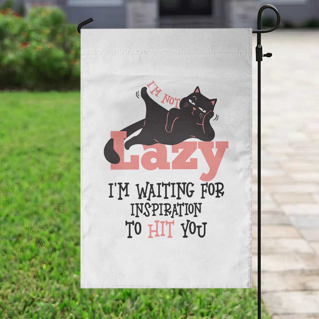 I Am Not Lazy I Am Waiting For Inspiration To Hit You Garden Flag Black Lazy Cat - Wonder Print Shop