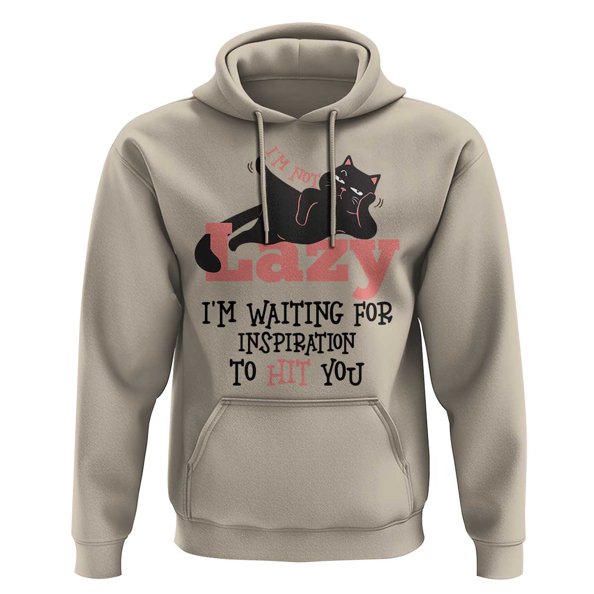 I Am Not Lazy I Am Waiting For Inspiration To Hit You Hoodie Black Lazy Cat - Wonder Print Shop