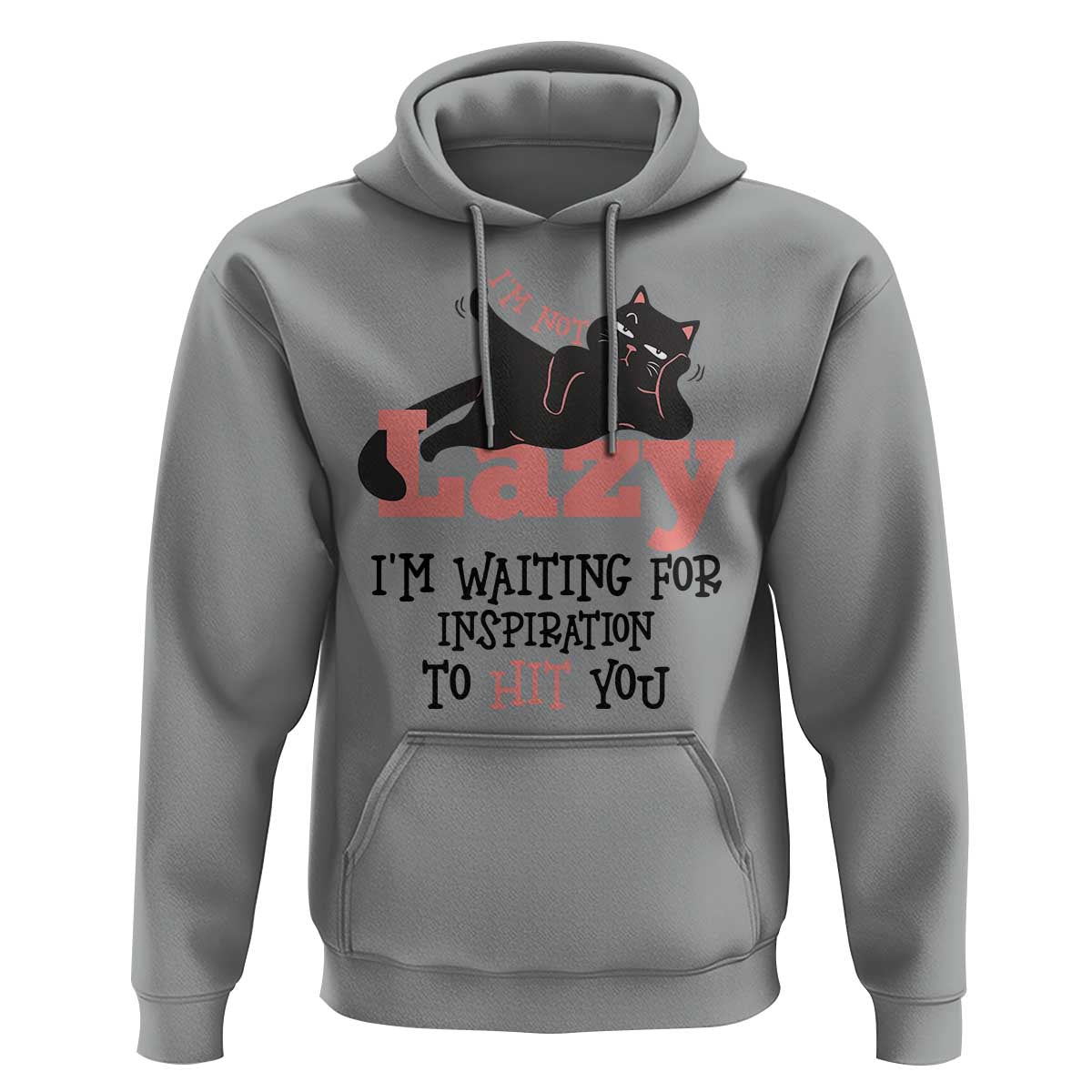 I Am Not Lazy I Am Waiting For Inspiration To Hit You Hoodie Black Lazy Cat - Wonder Print Shop