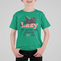 I Am Not Lazy I Am Waiting For Inspiration To Hit You T Shirt For Kid Black Lazy Cat - Wonder Print Shop
