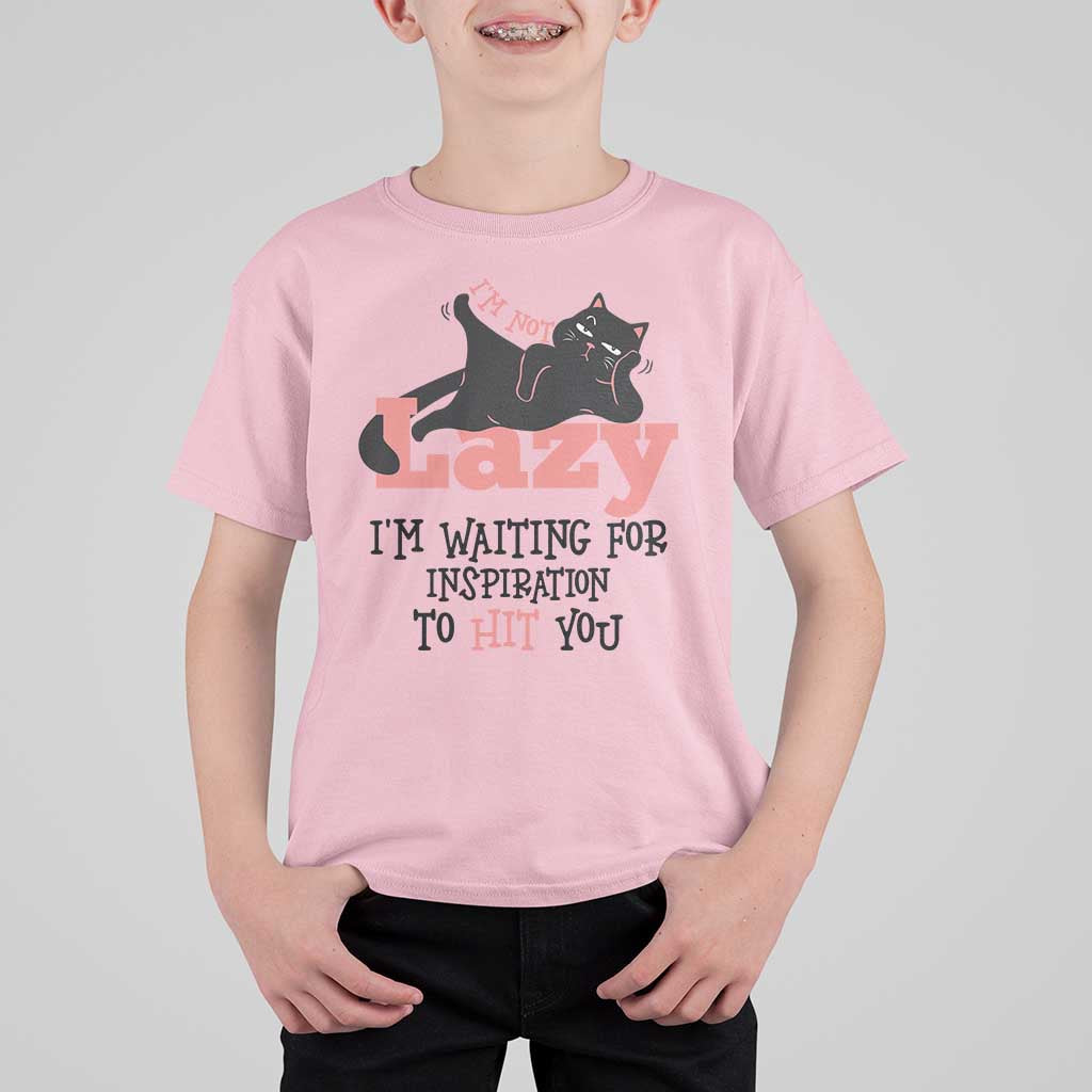 I Am Not Lazy I Am Waiting For Inspiration To Hit You T Shirt For Kid Black Lazy Cat - Wonder Print Shop