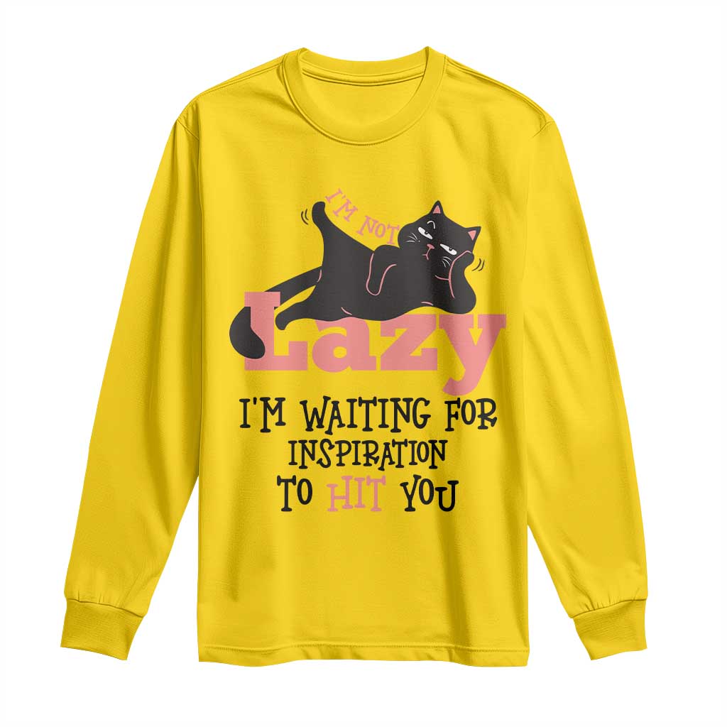 I Am Not Lazy I Am Waiting For Inspiration To Hit You Long Sleeve Shirt Black Lazy Cat - Wonder Print Shop