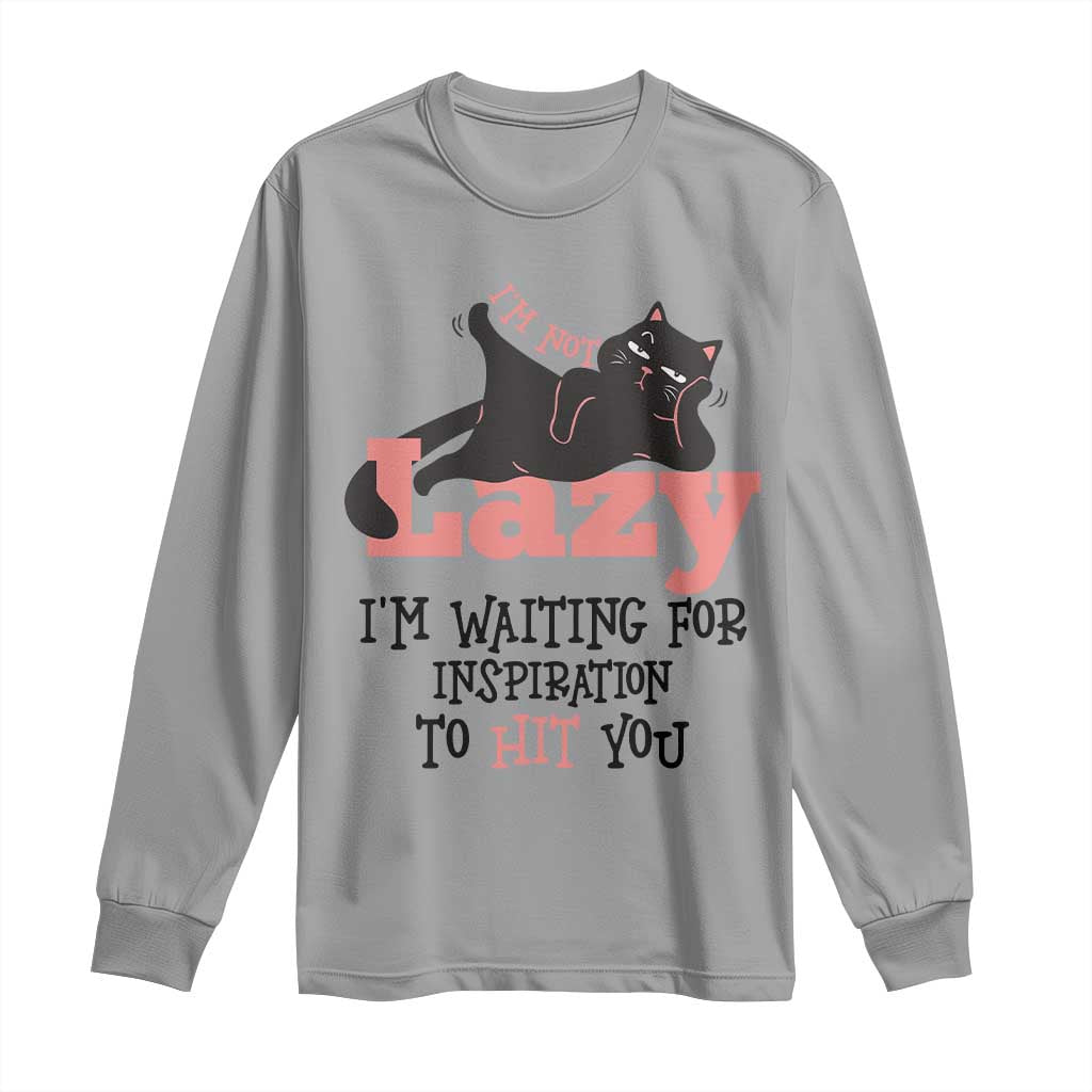 I Am Not Lazy I Am Waiting For Inspiration To Hit You Long Sleeve Shirt Black Lazy Cat - Wonder Print Shop