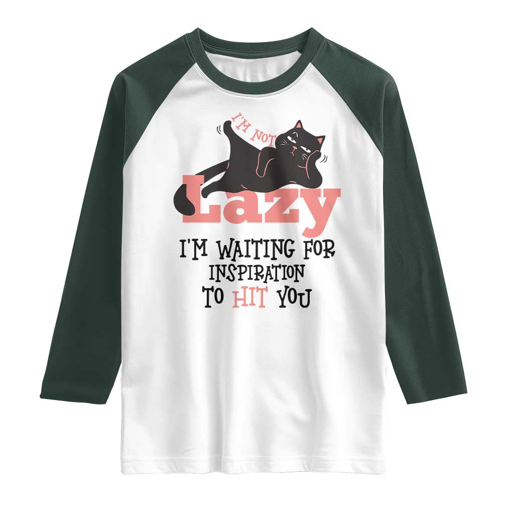 I Am Not Lazy I Am Waiting For Inspiration To Hit You Raglan Shirt Black Lazy Cat - Wonder Print Shop