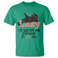 I Am Not Lazy I Am Waiting For Inspiration To Hit You T Shirt Black Lazy Cat - Wonder Print Shop