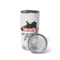 I Am Not Lazy I Am Waiting For Inspiration To Hit You Tumbler Cup Black Lazy Cat