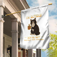 Funny I Am Retired You Are Not Have Fun At Work Tomorrow Garden Flag Black Cat - Wonder Print Shop