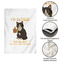 Funny I Am Retired You Are Not Have Fun At Work Tomorrow Garden Flag Black Cat - Wonder Print Shop