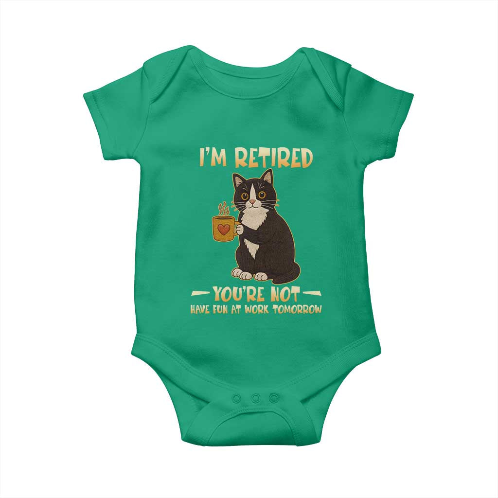 Funny I Am Retired You Are Not Have Fun At Work Tomorrow Baby Onesie Black Cat - Wonder Print Shop