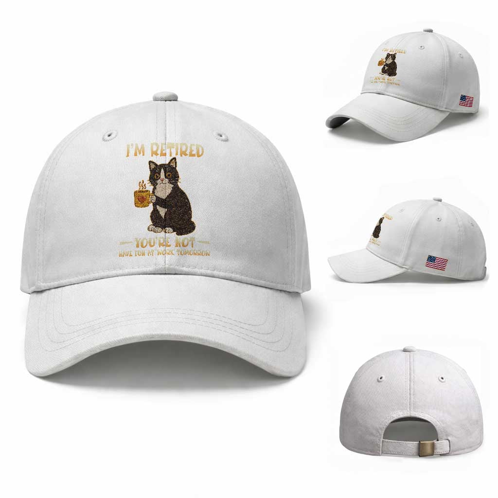 Funny I Am Retired You Are Not Have Fun At Work Tomorrow Baseball Cap Black Cat