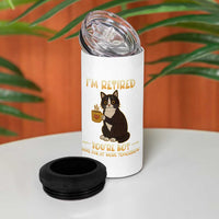 Funny I Am Retired You Are Not Have Fun At Work Tomorrow 4 in 1 Can Cooler Tumbler Black Cat