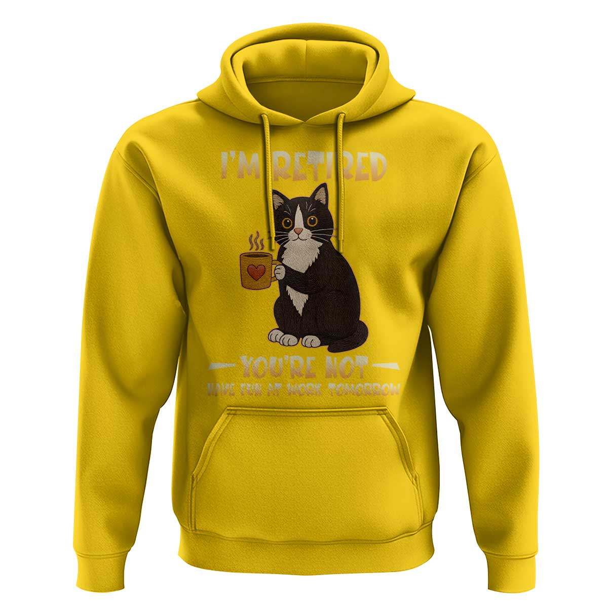 Funny I Am Retired You Are Not Have Fun At Work Tomorrow Hoodie Black Cat - Wonder Print Shop